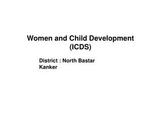 Women and Child Development (ICDS)