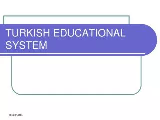 TURKISH EDUCATIONAL SYSTEM