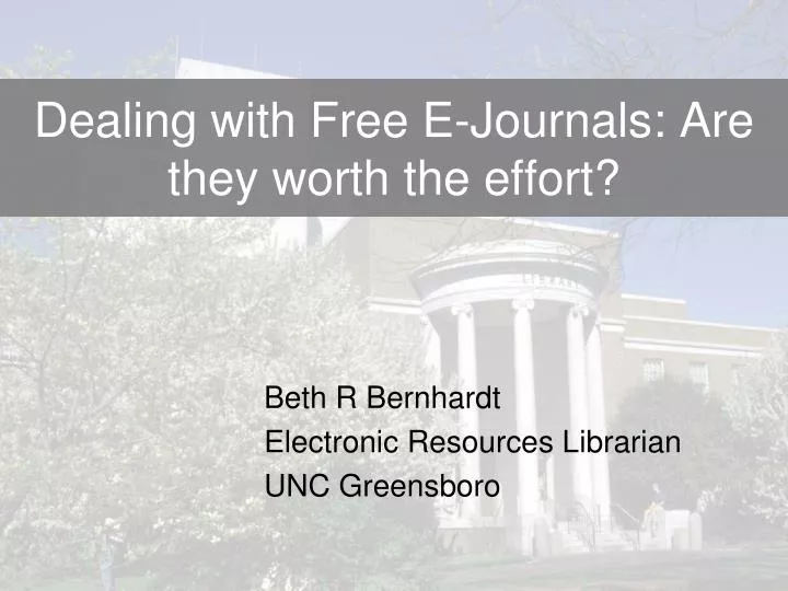 dealing with free e journals are they worth the effort