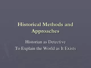 Historical Methods and Approaches