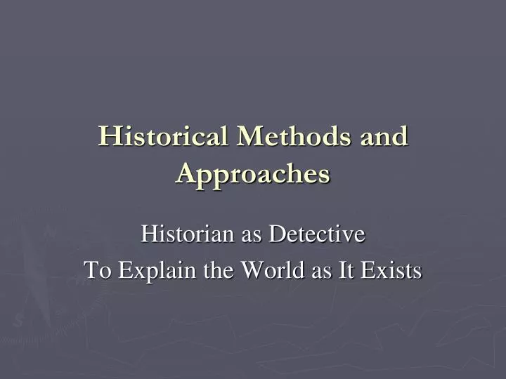 historical methods and approaches