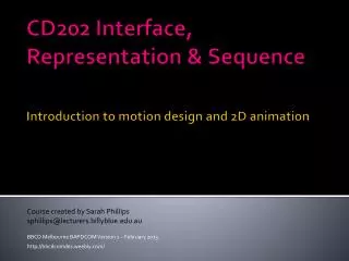 CD202 Interface, Representation &amp; Sequence Introduction to motion design and 2D animation
