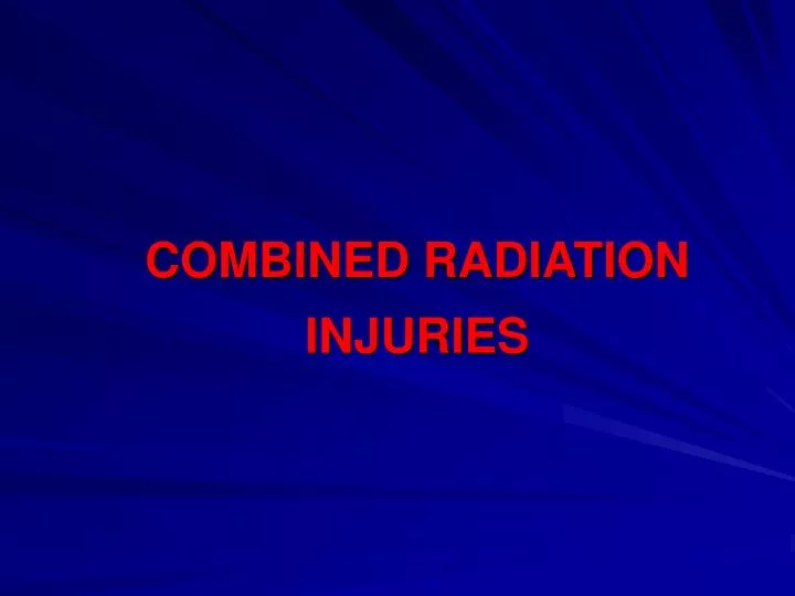 combined radiation injuries