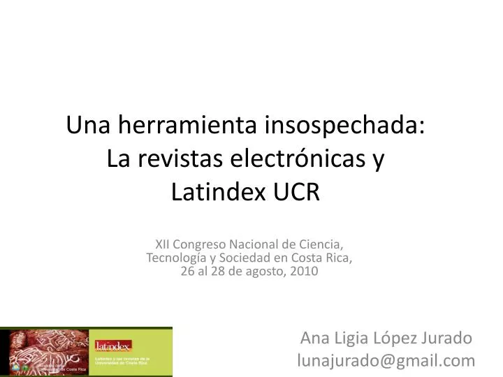 una herramienta insospechada la revistas electr nicas y latindex ucr