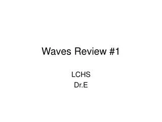 Waves Review #1