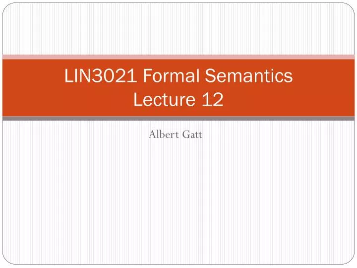 lin3021 formal semantics lecture 12