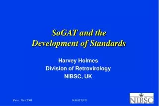 SoGAT and the Development of Standards