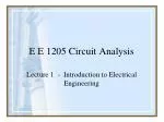 E E 1205 Circuit Analysis - slide 1