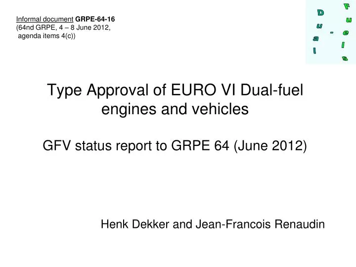 type approval of euro vi dual fuel engines and vehicles gfv status report to grpe 64 june 2012