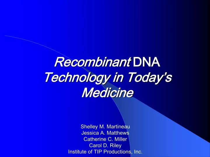 recombinant dna technology in today s medicine