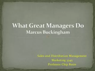 What Great Managers Do Marcus Buckingham