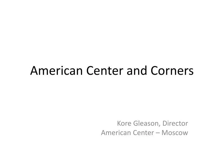american center and corners