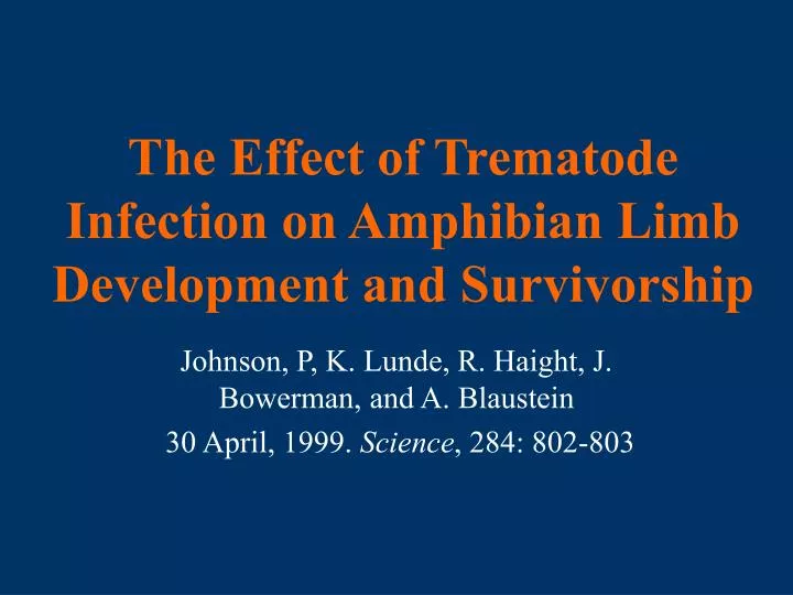 the effect of trematode infection on amphibian limb development and survivorship
