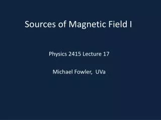 sources of magnetic field i