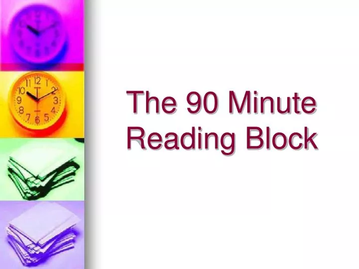 the 90 minute reading block