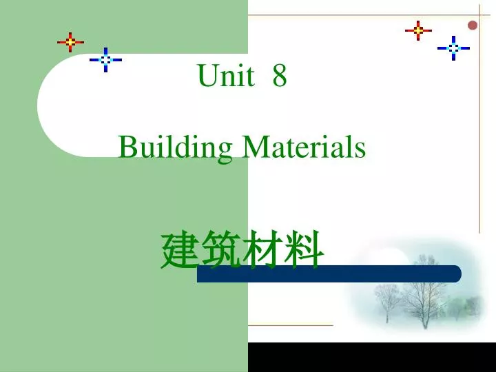 unit 8 building materials