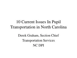 10 Current Issues In Pupil Transportation in North Carolina