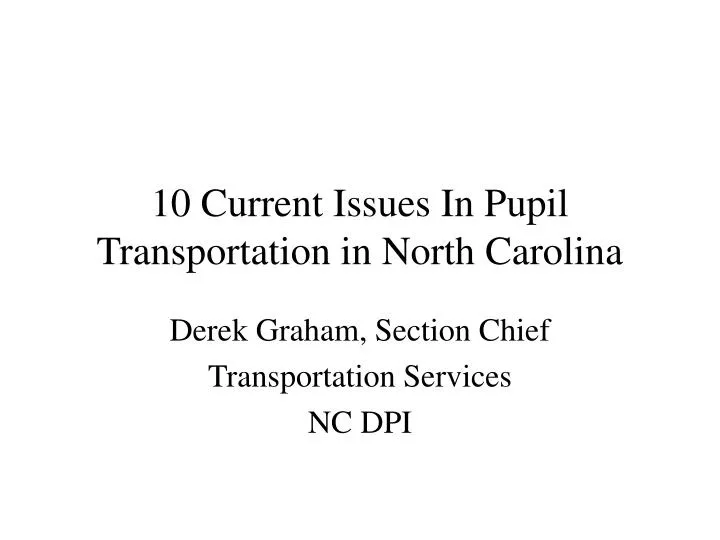 10 current issues in pupil transportation in north carolina