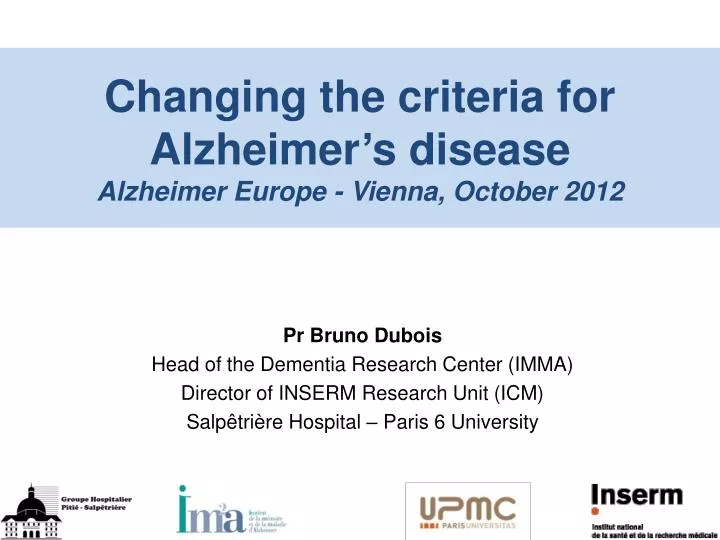 changing the criteria for alzheimer s disease alzheimer europe vienna october 2012
