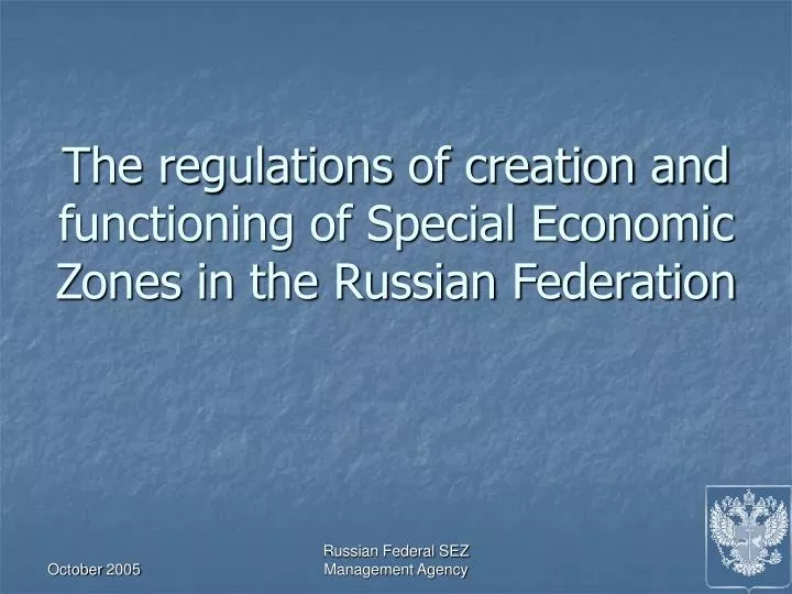 the regulations of creation and functioning of special economic zones in the russian federation
