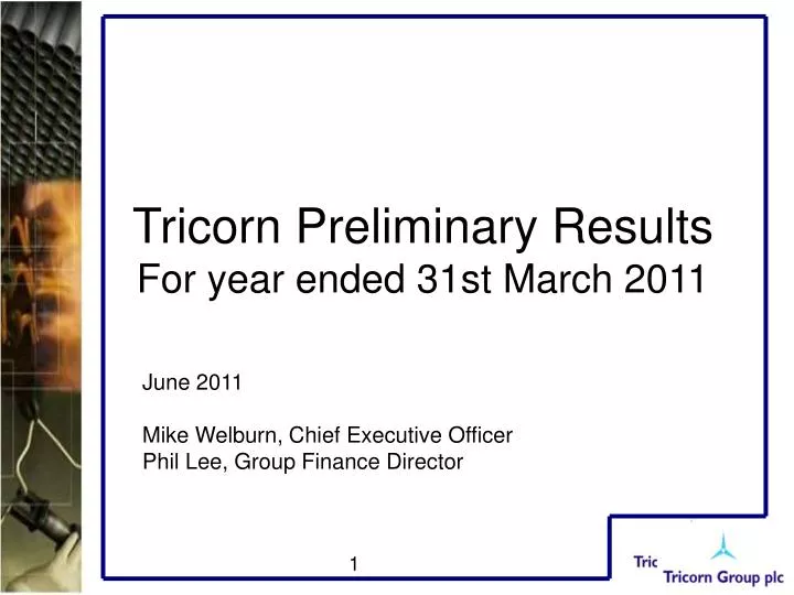 tricorn preliminary results for year ended 31st march 2011