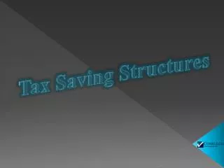 Tax Saving Structures