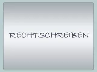 rechtschreiben
