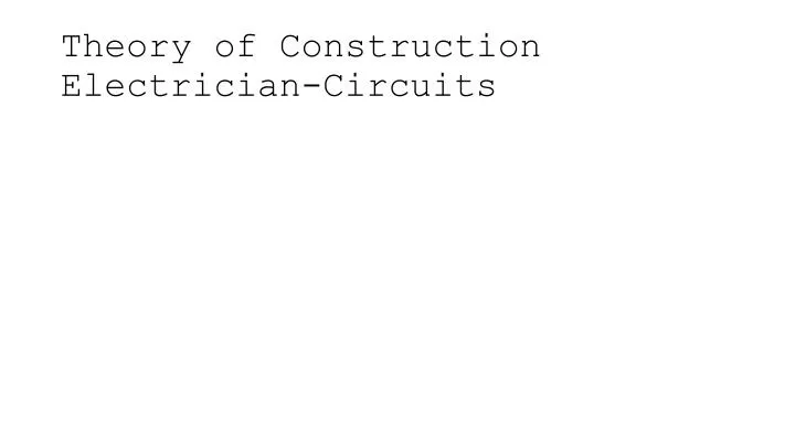theory of construction electrician circuits