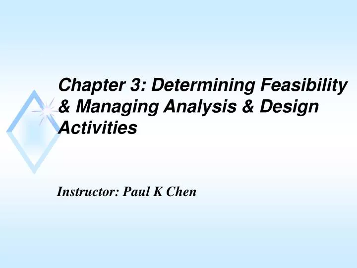 chapter 3 determining feasibility managing analysis design activities