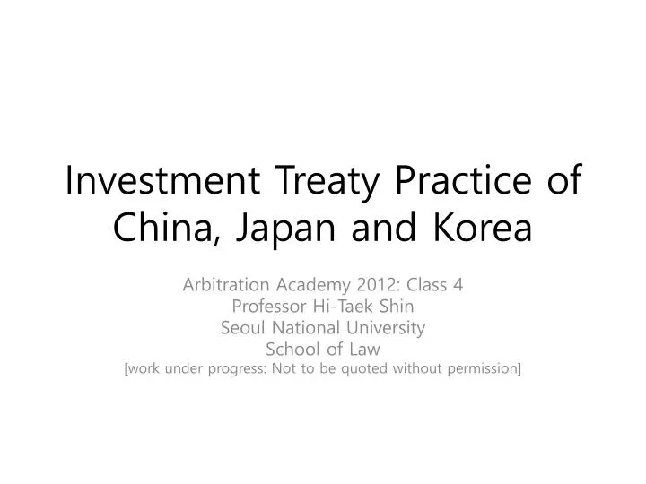 investment treaty practice of china japan and korea