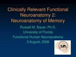 Clinically Relevant Functional Neuroanatomy 2: Neuroanatomy of Memory