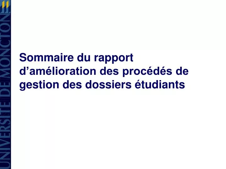 sommaire du rapport d am lioration des proc d s de gestion des dossiers tudiants