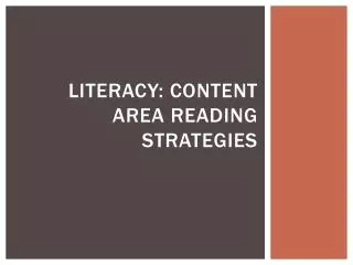 Literacy: Content Area Reading Strategies