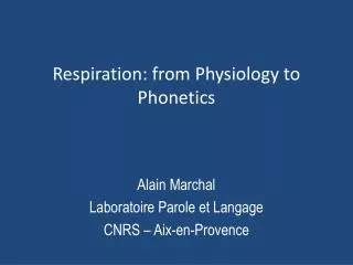 Respiration: from Physiology to Phonetics