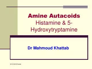 Amine Autacoids Histamine &amp; 5-Hydroxytryptamine