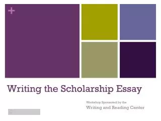 Writing the Scholarship Essay