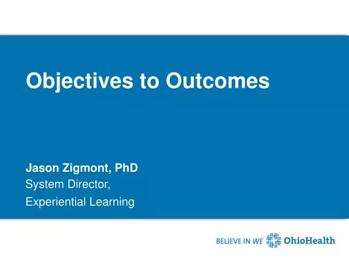 objectives to outcomes