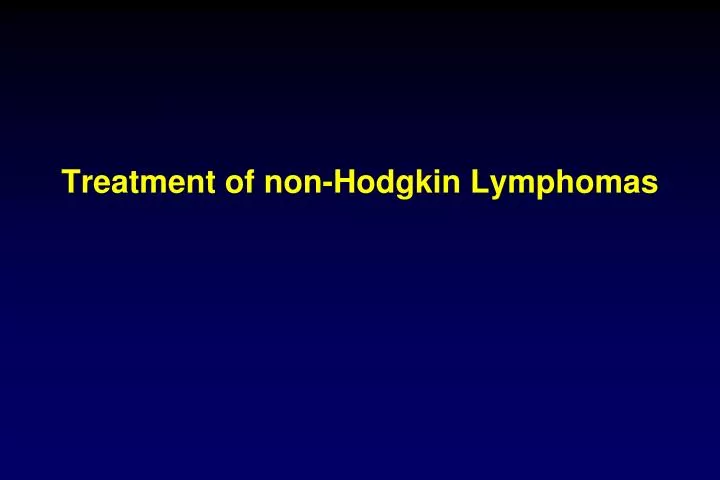 treatment of non hodgkin lymphomas