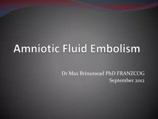 Amniotic Fluid Embolism