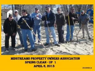 Midstreams Property Owners Association Spring Clean - Up 1 April 6, 2013