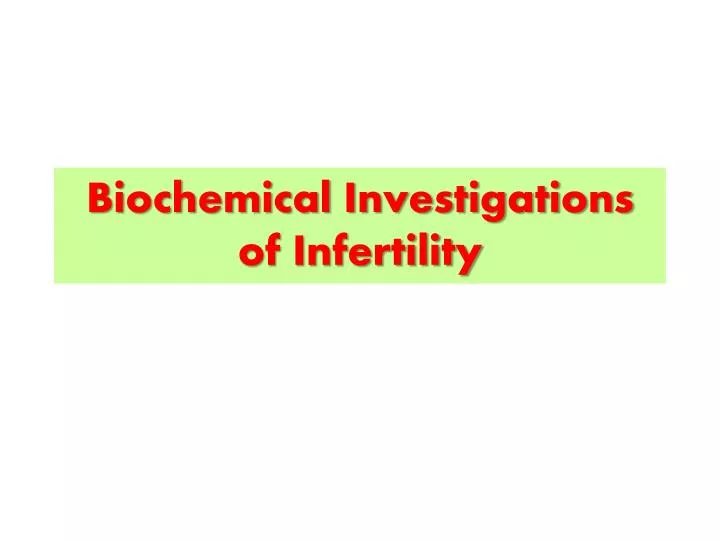 biochemical investigations of infertility