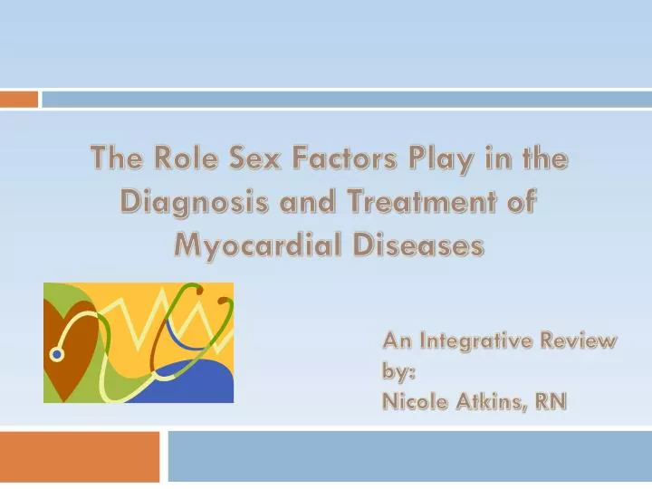 the role sex factors play in the diagnosis and treatment of myocardial diseases