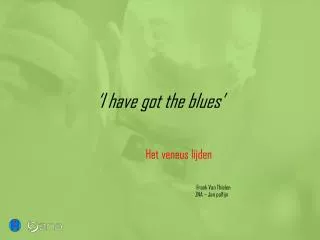 i have got the blues