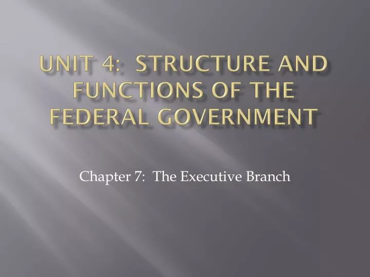 unit 4 structure and functions of the federal government