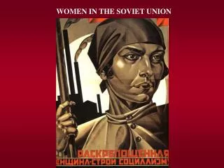 WOMEN IN THE SOVIET UNION