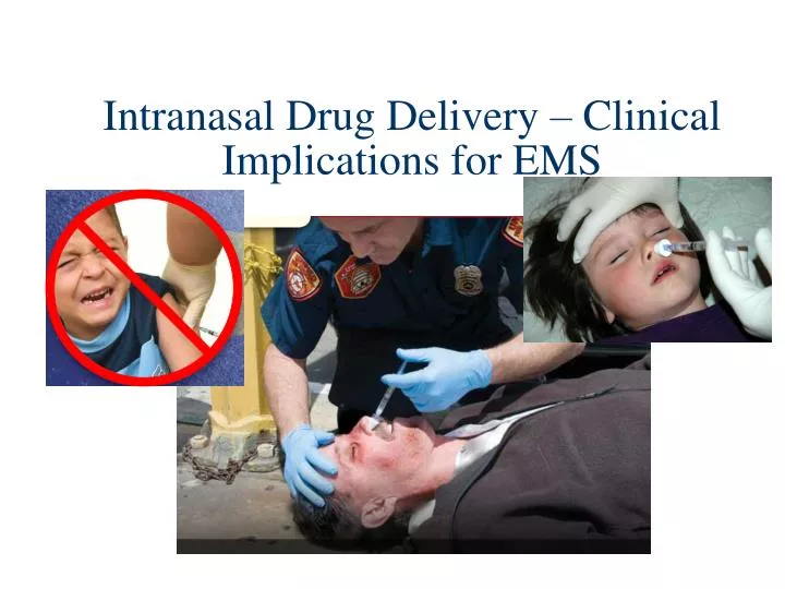 intranasal drug delivery clinical implications for ems