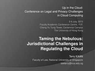 Taming the Nebulous: Jurisdictional Challenges in Regulating the Cloud