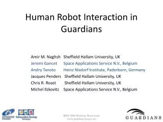 Human Robot Interaction in Guardians