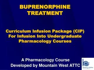 A Pharmacology Course Developed by Mountain West ATTC