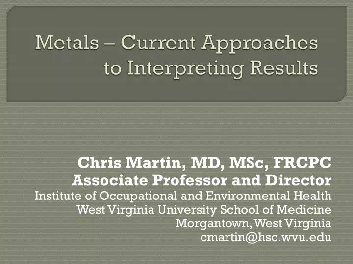 metals current approaches to interpreting results